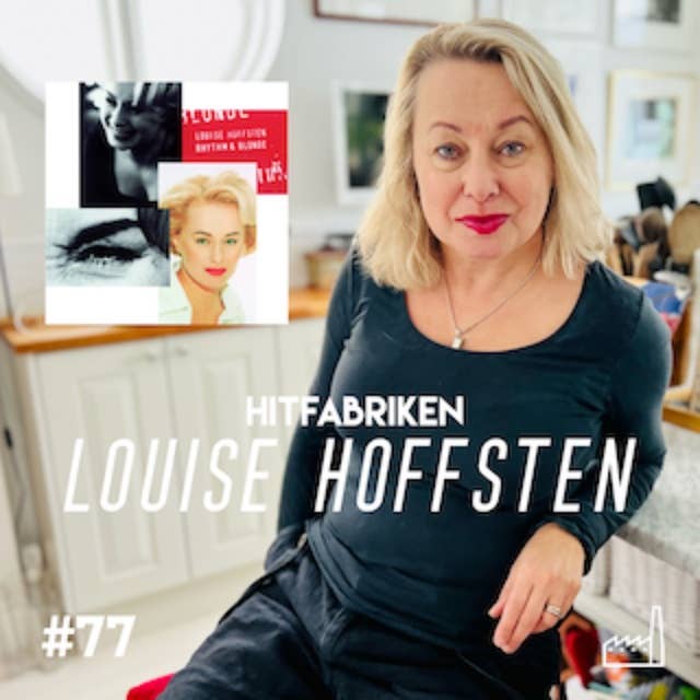 77. Louise Hoffsten - "Rhythm and blond" låt-för-låt