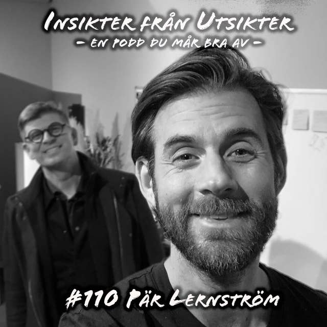 110. Pär Lernström - en mediastjärna utan sociala medier!