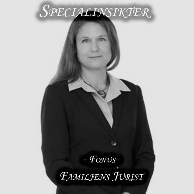 Specialinsikter: Fonus - Familjens Jurist