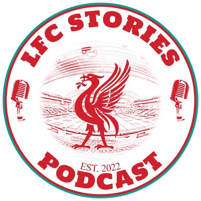 LFC Stories Podcast #17 - ”Håll käften, tyskjävel”