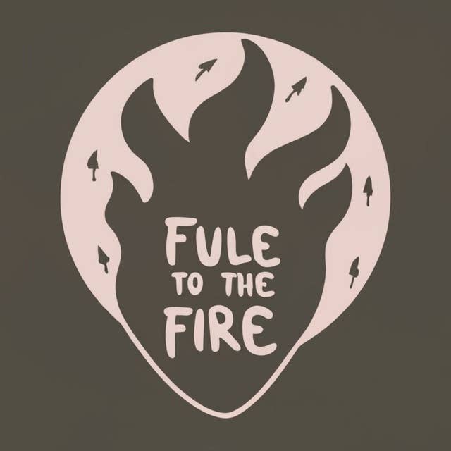 Fule For The Fire