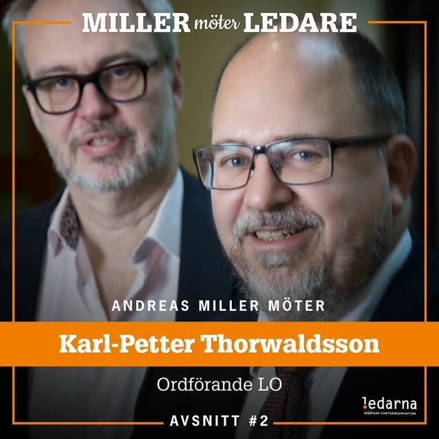 Karl-Petter Thorwaldsson – ordförande, LO