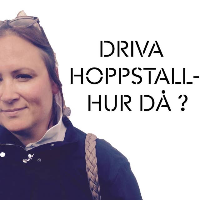 Att driva hoppstall - med Lisen Bratt Fredricson (specialavsnitt)