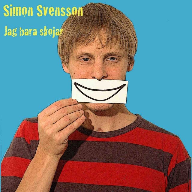 Simon chippen Svensson – Jag bara skojar 