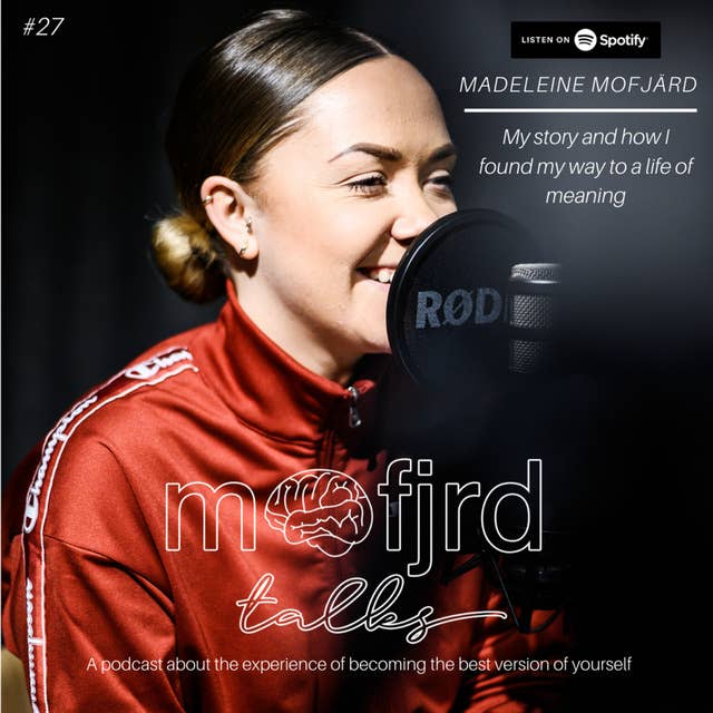 27. Madeleine Mofjärd - How I used my curiosity to transform