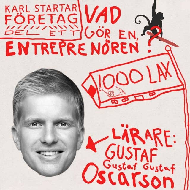 Gustaf Oscarson - Vad gör en entreprenör?