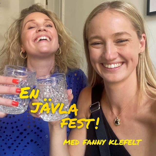 #13 En jävla fest med Fanny Klefelt