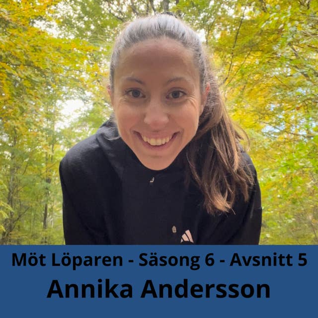 Annika Andersson - "Jag tror att jag har chans att bli bra på längre distanser"