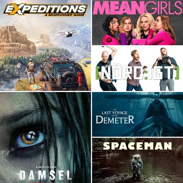 438. Den med Spaceman, Damsel, The Last Voyage of the Demeter, Mean Girls samt Expeditions: A MudRunner Game