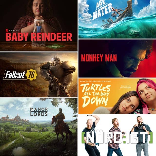 446. Den om Baby Reindeer, Turtles All The Way Down, Monkey Man, Manor Lords, Fallout 76 samt Age of Water