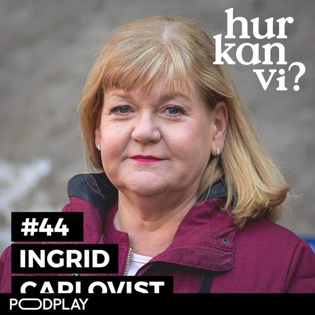#44 Ingrid Carlqvist - Hijaben används för att män ska veta vilka kvinnor som får våldtas