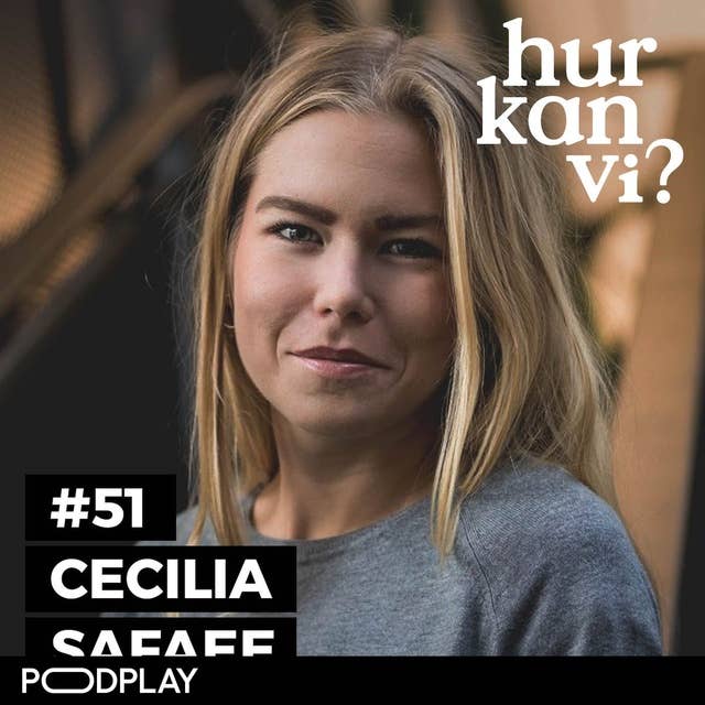 #51 Cecilia Safaee