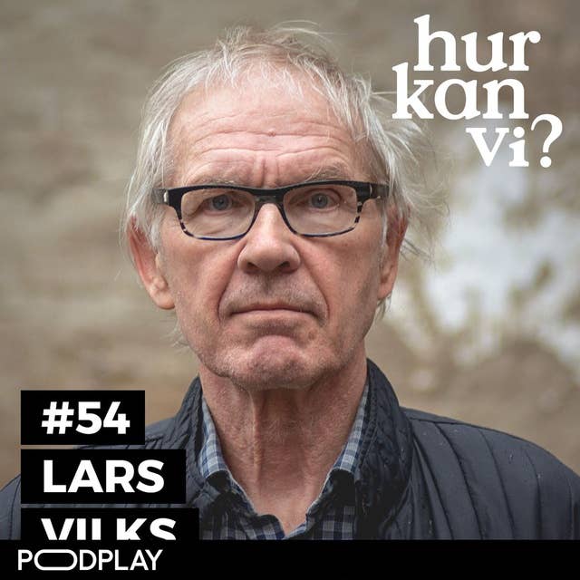 #54 Lars Vilks - Jag kan inte gå någonstans utan livvakter