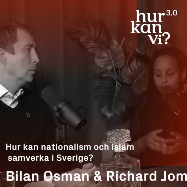 Bilan Osman & Richard Jomshof - Hur kan nationalism och islam samverka i Sverige?