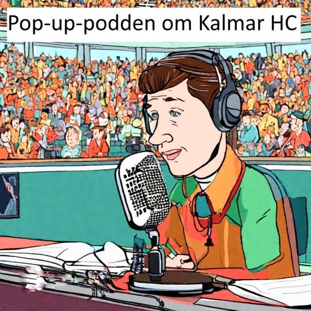 Pilotavsnitt - Pop-up-podden om Kalmar HC!