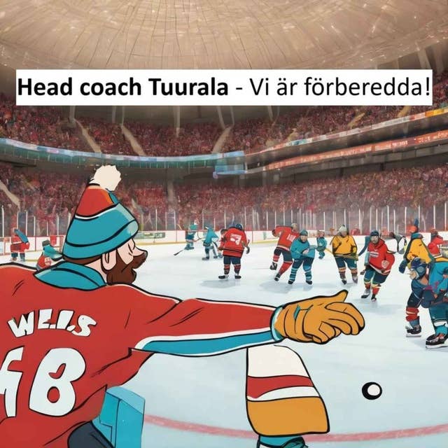 Head coach Tuurala - "Vi är förberedda"