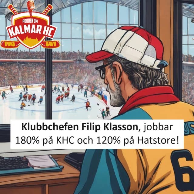 Klubbchefen Filip Klasson, jobbar 180% på KHC och 120% på Hatstore.