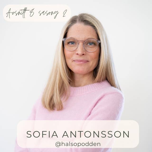Sofia Antonsson - Hur du får en bättre maghälsa och lindrar din IBS.