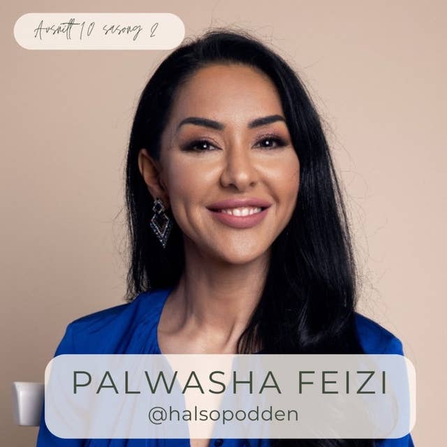 Palwasha Feizi - Studera dig själv för att nå din bästa hälsa 💎