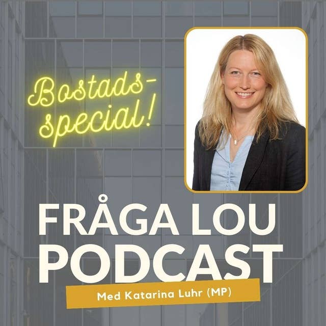 Bostadsspecial: Katarina Luhr (Mp) om hur vi får igång bostadsbyggandet