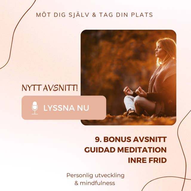 9. BONUSAVSNITT Meditation - inre frid