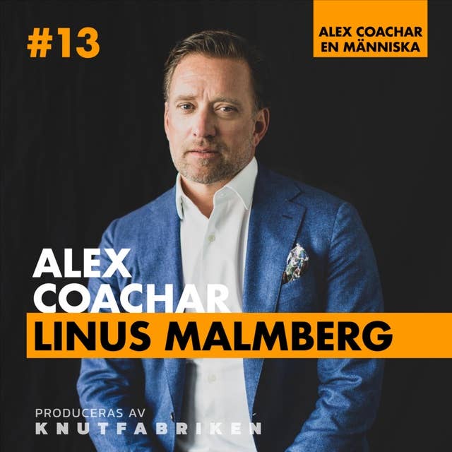 13: Jag har en längtan efter fokus – Linus Malmberg