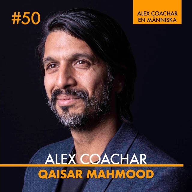 50: Bestäm dig för att vara nyfiken - Qaisar Mahmood