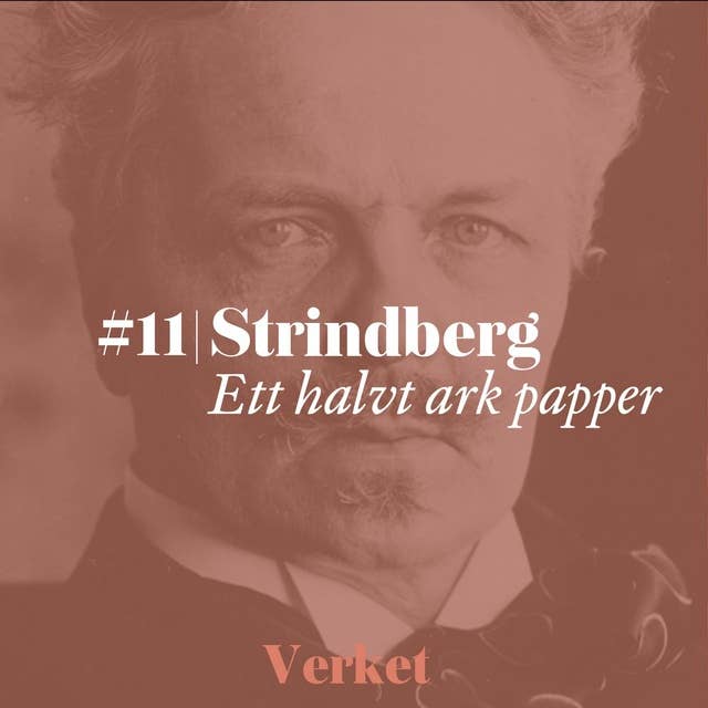 #11 Ett halvt ark papper – av August Strindberg
