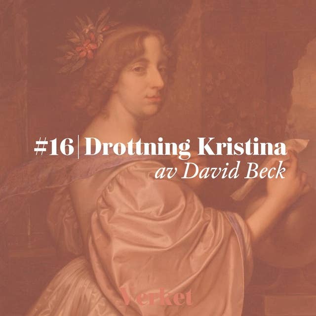 #16 Drottning Kristina – av David Beck