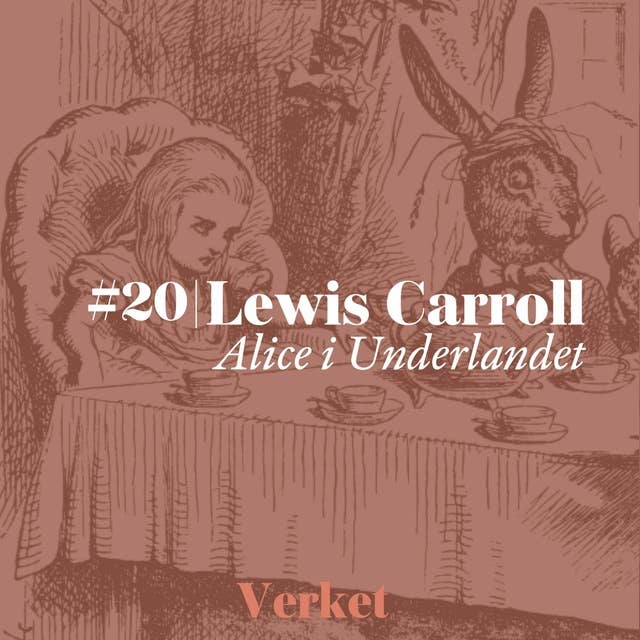 #20 Alice i Underlandet (1865) – av Lewis Carroll