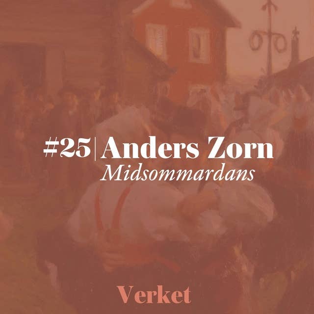 #25 Midsommardans (1897) – av Anders Zorn