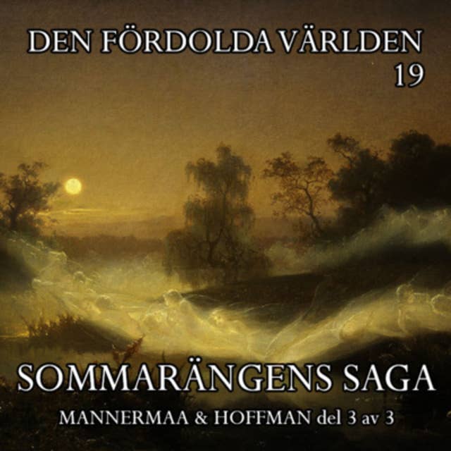 Sommarängens saga (Mannermaa & Hoffman del 3 av 3)