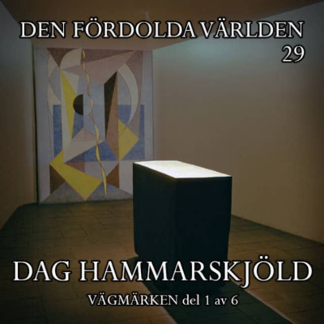 Dag Hammarskjöld (Vägmärken del 1 av 6)
