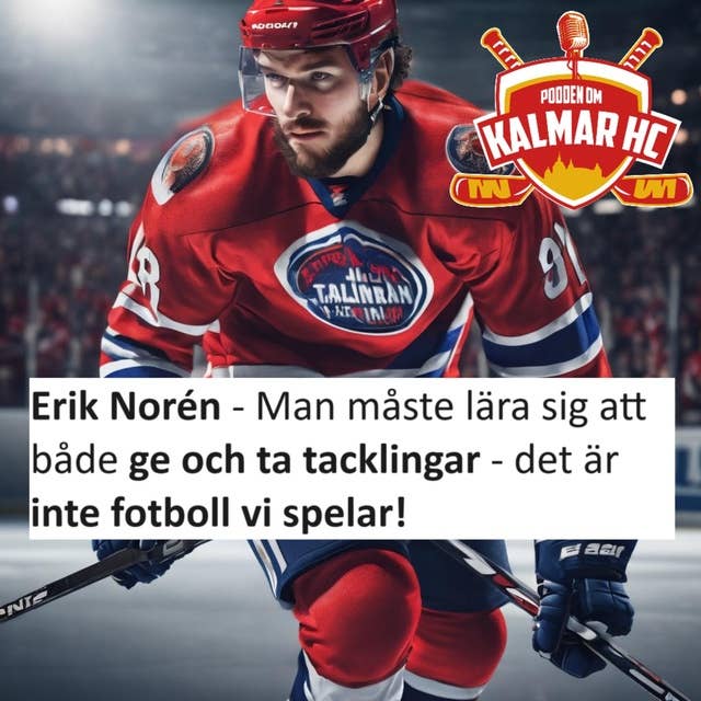 Erik Norén - Man måste lära sig att både ge och ta tacklingar - det är inte fotboll vi spelar!