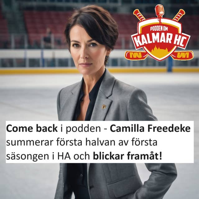 Come back i podden - Camilla Freedeke summerar första halvan av första säsongen i HA och blickar framåt!
