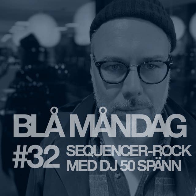 #32 Sequencer-rock med DJ 50 spänn