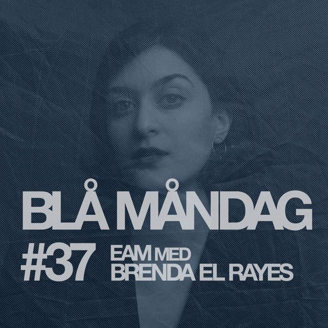 #37 EAM med Brenda El Rayes
