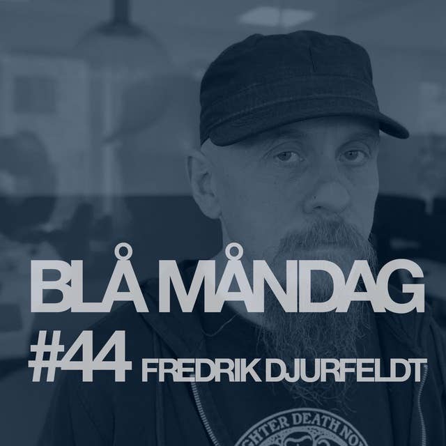 #44 Fredrik Djurfeldt