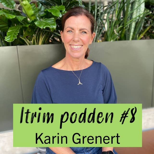 #8: Karin Grenert, konsten med kosten