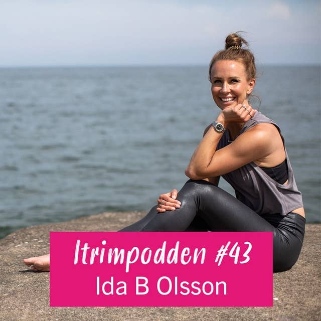 #43: Ida B Olsson - om ljus och kärlek