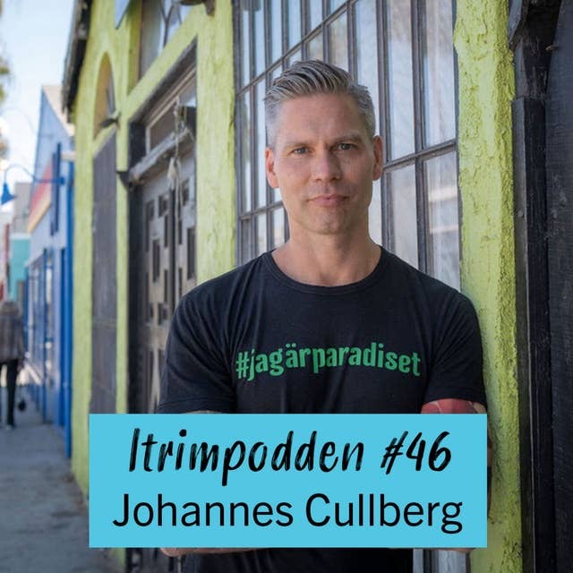 #46: Hälsoinspiratören Johannes Cullberg