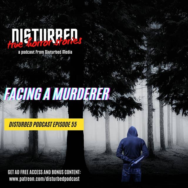 Facing a Murderer