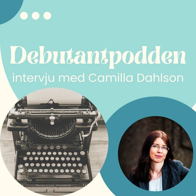 Camilla Dahlson fick första novellen utgiven som 12-åring