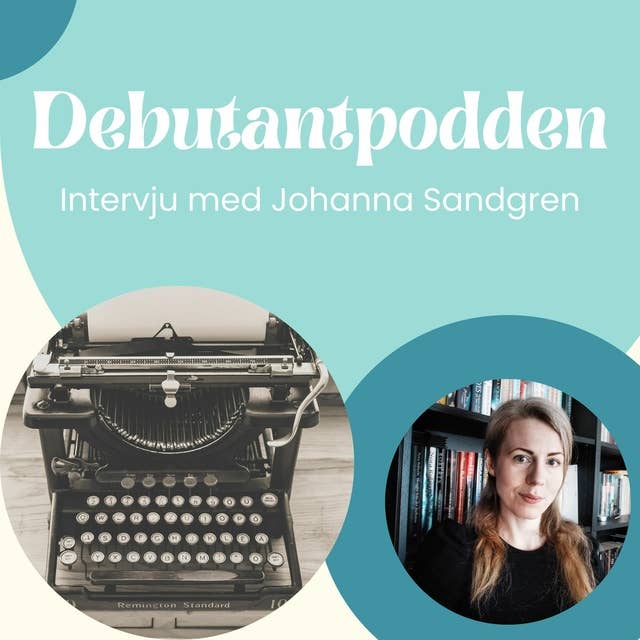 Skrivarkursövning ledde till barnboksdebut - med Johanna Sandgren