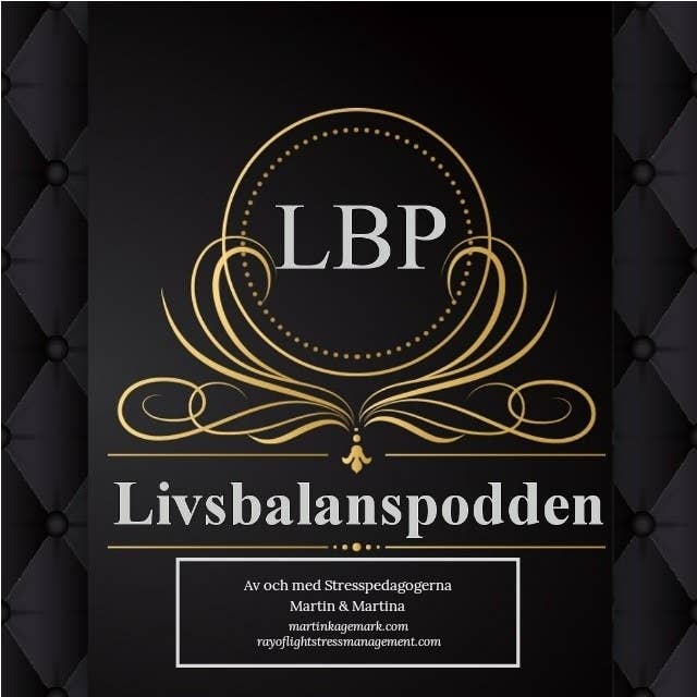 Livsbalanspodden #36 Del 1, Lena Ahlström - Ledarskapet och Ledarstudion