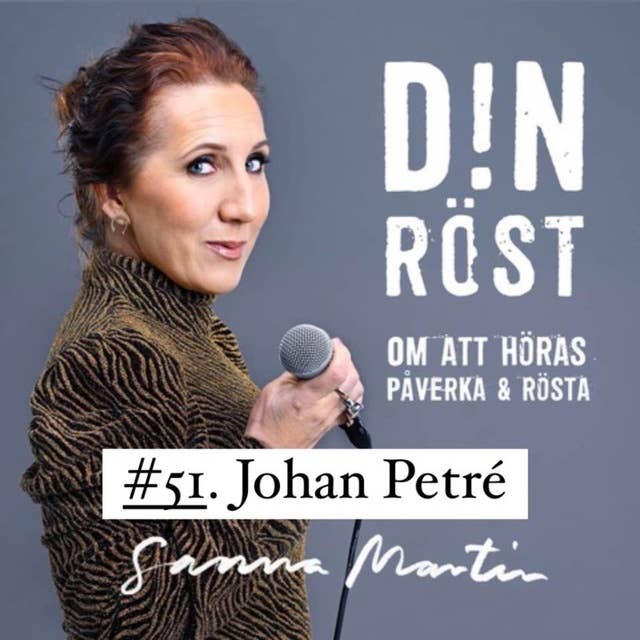 #51. Din Röst - Johan Petré
