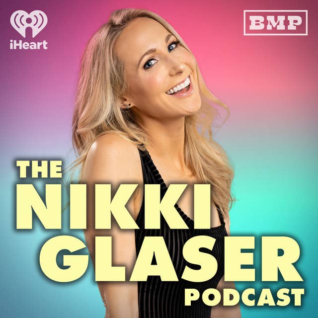 Introducing: The Nikki Glaser Podcast 