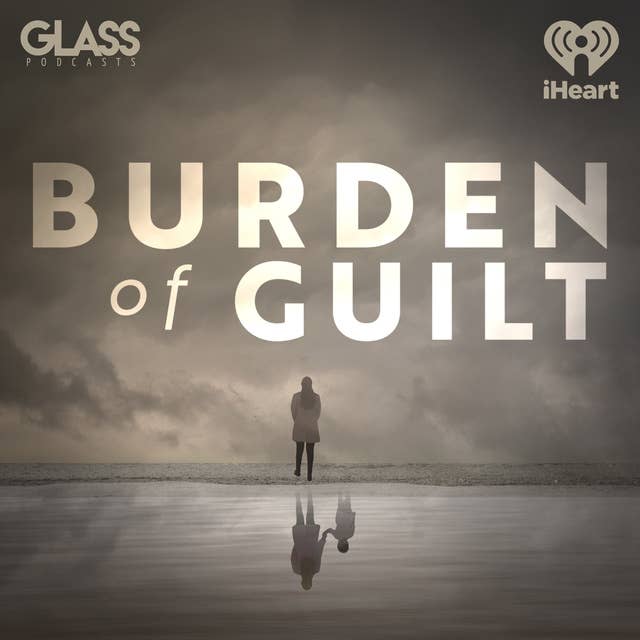 Burden of Guilt: Ep 1 - Age of Innocence