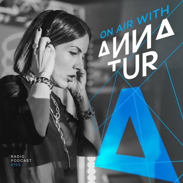 On Air With Anna Tur 153