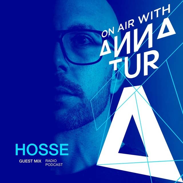 On Air With Anna Tur 156 - HOSSE Guest Mix